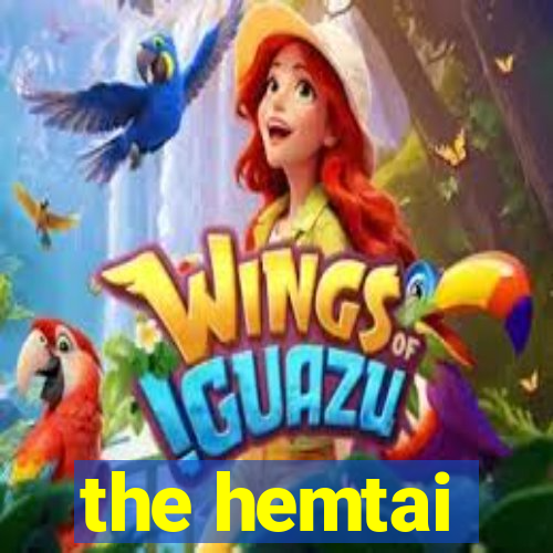 the hemtai